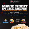 Movie Night in the Arena! August 18